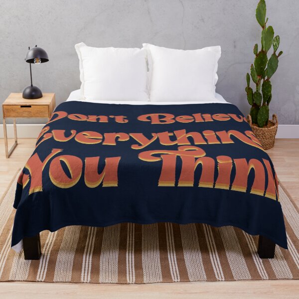 Item preview, Don’t Believe Everything You Think designed and sold by Boakwaen.