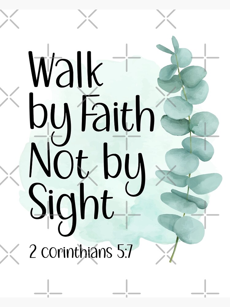 Walk by Faith not by Sight Greeting Card for Sale by Paper-and-Ink