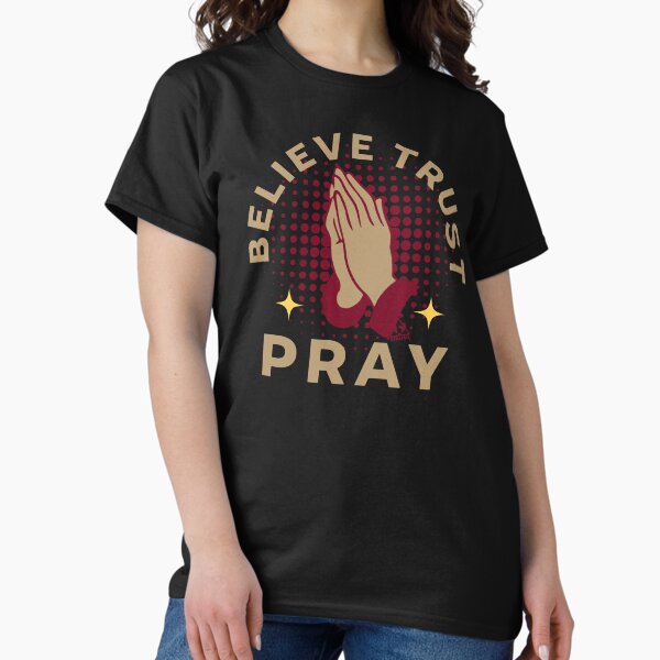 Item preview, Believe Trust Pray designed and sold by ej-sulu.