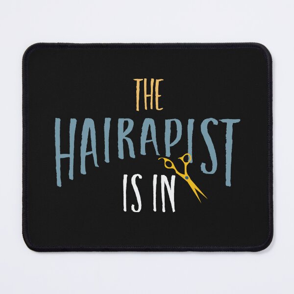 Item preview, Funny Stylist the Hairapist Is In designed and sold by whyitsme.
