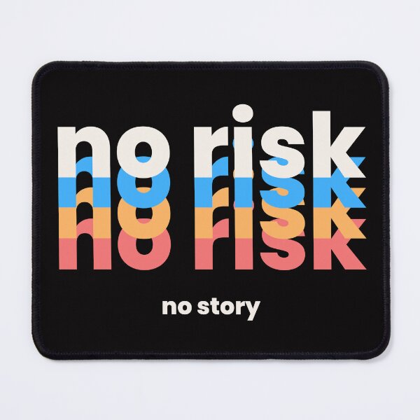 Item preview, no risk no story designed and sold by FreshSqueezedCo.