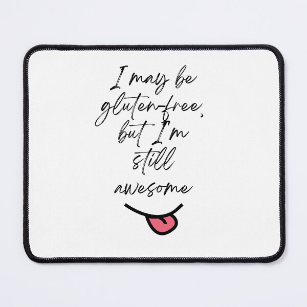 Item preview, I may be gluten-free, but I'm still awesome - Light Background designed and sold by Paul Corps.