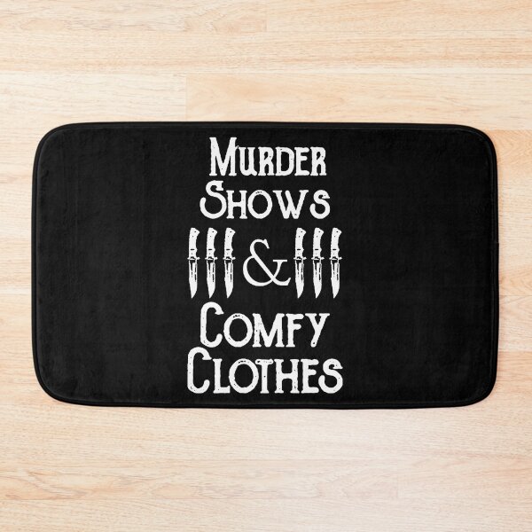 Item preview, Murder Shows  Comfy Clothes designed and sold by OWrAFiml288.