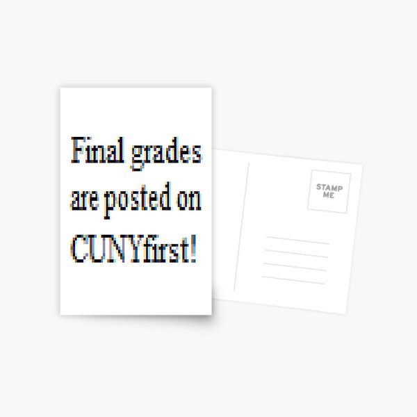 Final grades are posted on CUNYfirst Postcard