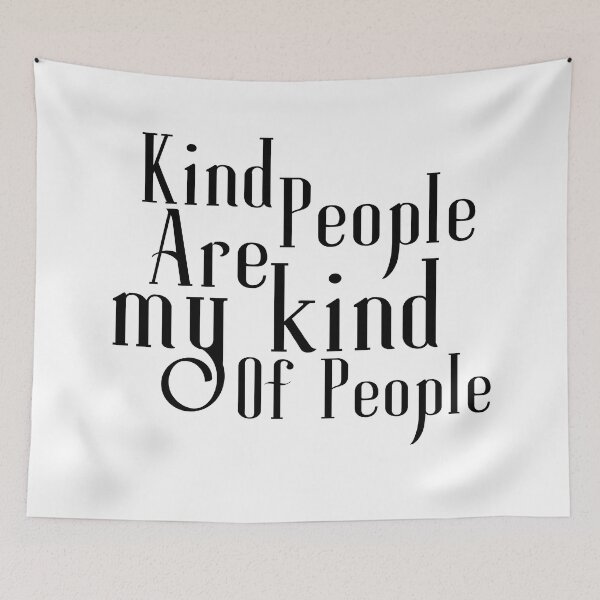 Item preview, KIND PEOPLE ARE MY KIND OF PEOPLE designed and sold by wildwhimsical.