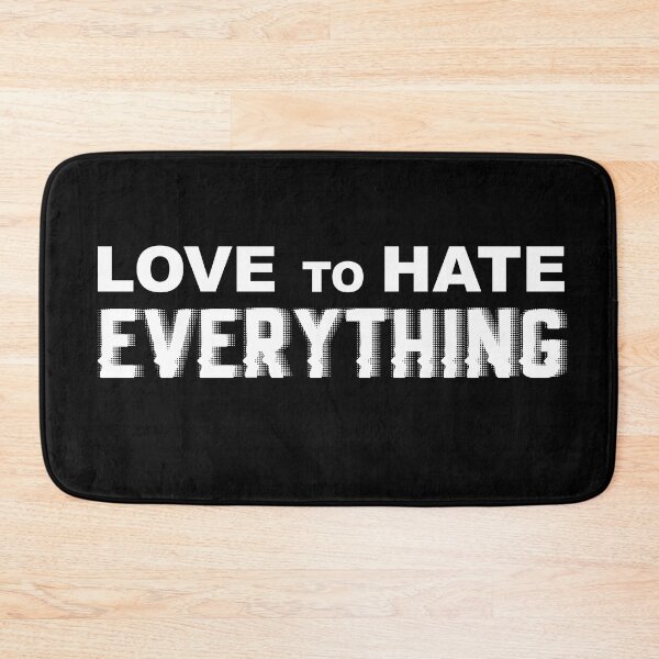Item preview, Love to hate everything designed and sold by stripedcarpet.