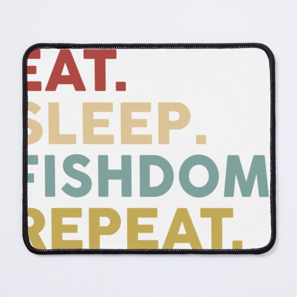 Item preview, Eat sleep Fishdom repeat designed and sold by Mioxeono.