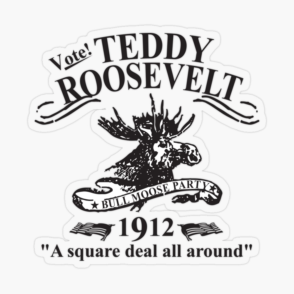 teddy roosevelt bull moose party