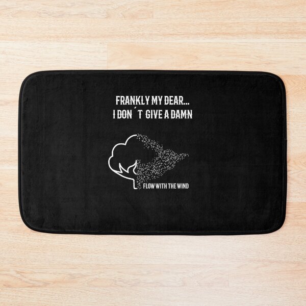 Item preview, FRANKLY MY DEAR, I DON'T GIVE A DAMN designed and sold by 007leon.