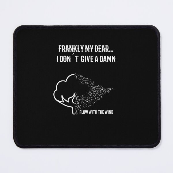 Item preview, FRANKLY MY DEAR, I DON'T GIVE A DAMN designed and sold by 007leon.
