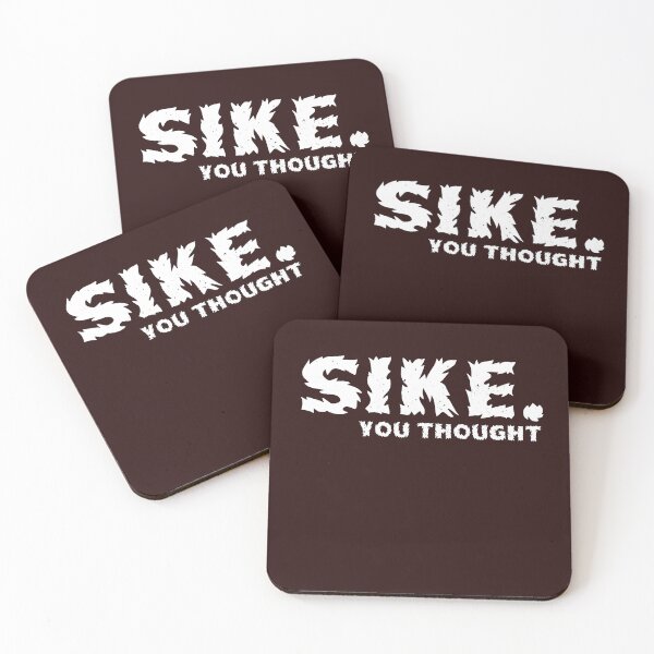 Item preview, Sike You Thought designed and sold by AI Creations ⭐⭐⭐⭐⭐.