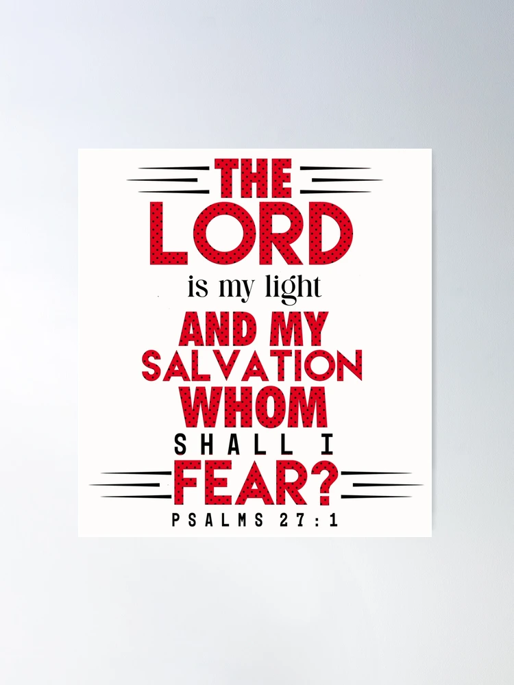Whom Shall I Fear Psalms 27:1