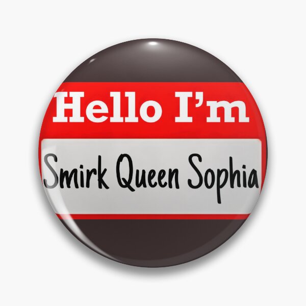 Item preview, Hello I’m “Smirk Queen Sophia” - Name tag designed and sold by SirZeus.