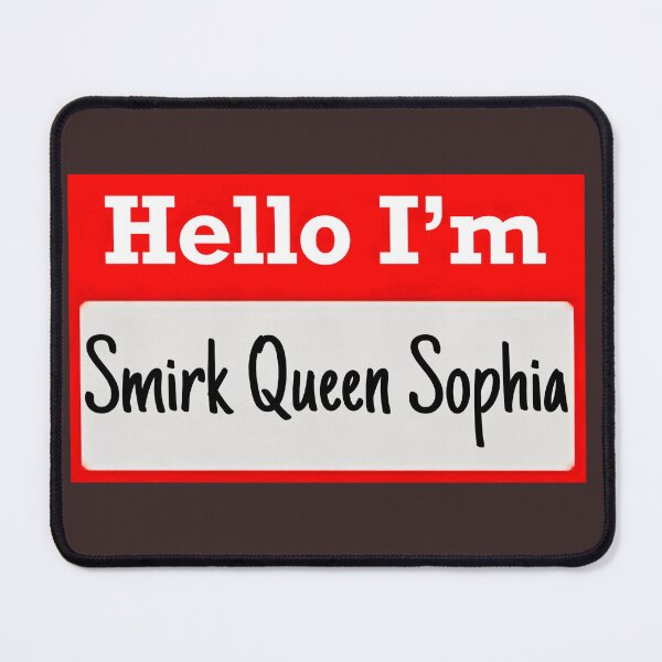 Item preview, Hello I’m “Smirk Queen Sophia” - Name tag designed and sold by SirZeus.