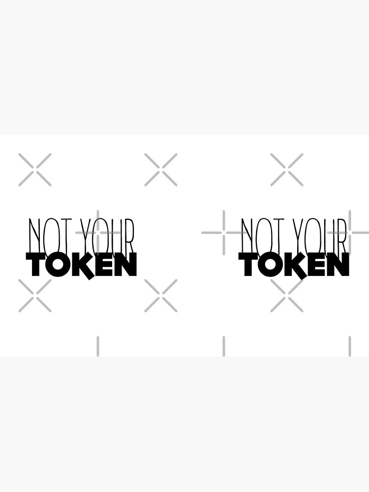 Nicht dein Token, kein Token von ScottSakamoto