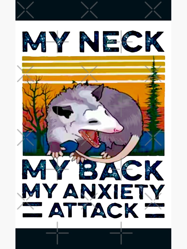 My Neck My Back My Anxiety Attack Funny Vintage Meme Shirt
