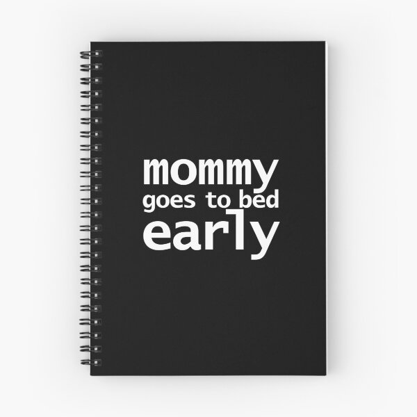 Item preview, Mommy Goes To Bed Early Funny Memes Typography designed and sold by ellenhenry.