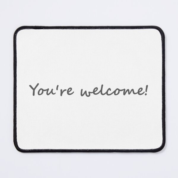 Item preview, You're welcome designed and sold by PabloBSanchez.