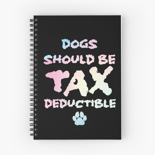Item preview, Dogs should be tax deductible typography designed and sold by stripedcarpet.