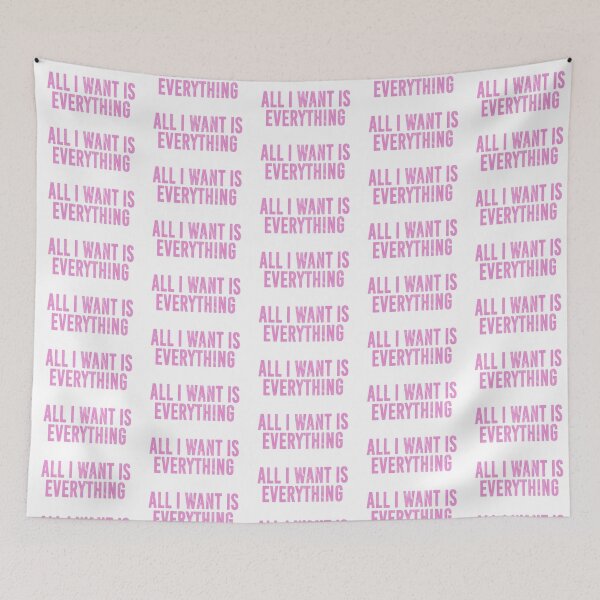 Item preview, All I Want Is Everything (pink distressed design) designed and sold by siggyspatsky.