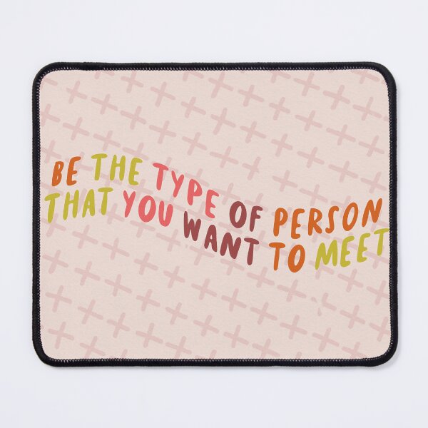 Item preview, Be the Person You Want to Meet designed and sold by Libby :).