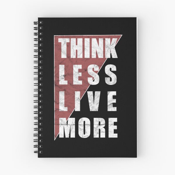 Item preview, Think Less Live More (dark distressed design) designed and sold by siggyspatsky.