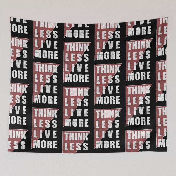 Item preview, Think Less Live More (dark distressed design) designed and sold by siggyspatsky.