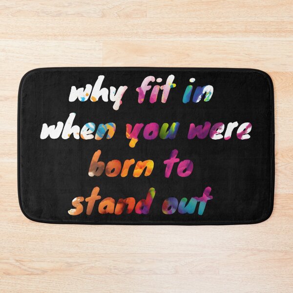 Item preview, Why Fit In When You Where Born To Stand Out designed and sold by AI Creations ⭐⭐⭐⭐⭐.