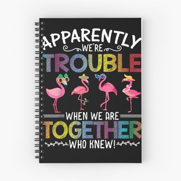 Item preview, Apparently we're trouble when we are together Who Knew! designed and sold by ArtMuni99.