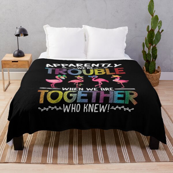 Item preview, Apparently we're trouble when we are together Who Knew! designed and sold by ArtMuni99.