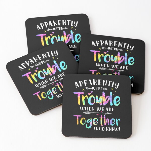 Item preview, Apparently we're trouble when we are together Who Knew! designed and sold by ArtMuni99.