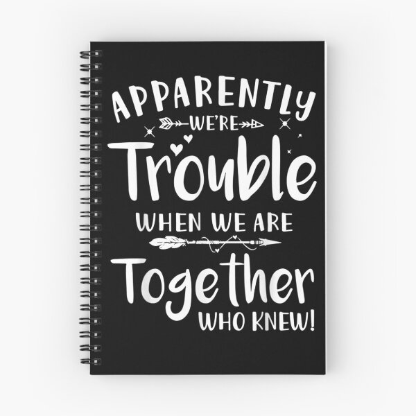 Item preview, Apparently we're trouble when we are together Who Knew! designed and sold by ArtMuni99.