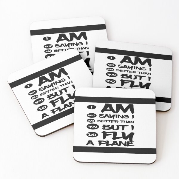 Item preview, I Am Not Saying I Am Better Than You But I Do Fly A Plane Photos designed and sold by MrCsStores.