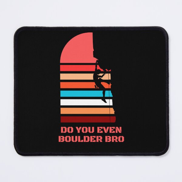 Item preview, Do You Even Boulder Bro designed and sold by Marting0.