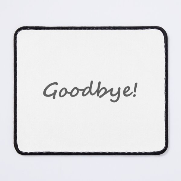Item preview, Goodbye ! designed and sold by PabloBSanchez.