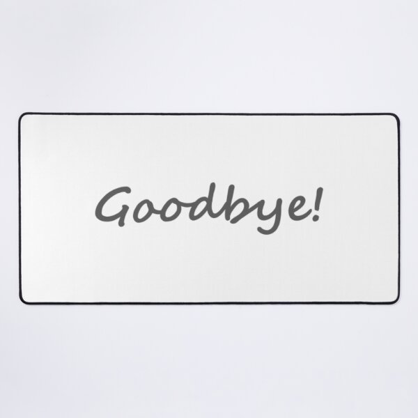 Item preview, Goodbye ! designed and sold by PabloBSanchez.