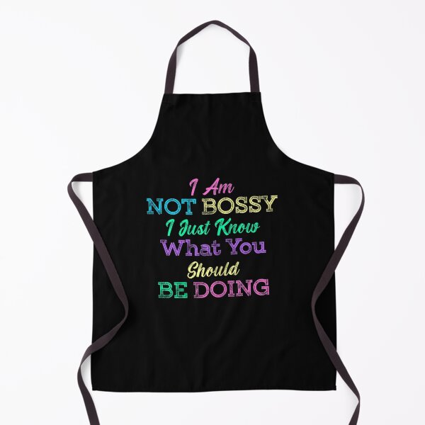 Item preview, I Am Not Bossy I Just Know What You Should Be Doing Funny designed and sold by ArtMuni99.