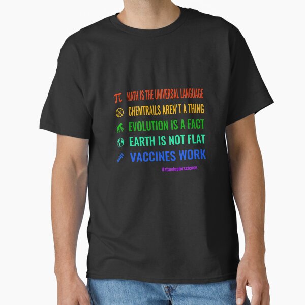 Item preview, Earth is not flat! Vaccines work! Weve been to the moon! Chemtrails arent a thing! Climate change is real! Stand up for science! Universe is expanding! Nuclear power is safe! designed and sold by simbamerch.