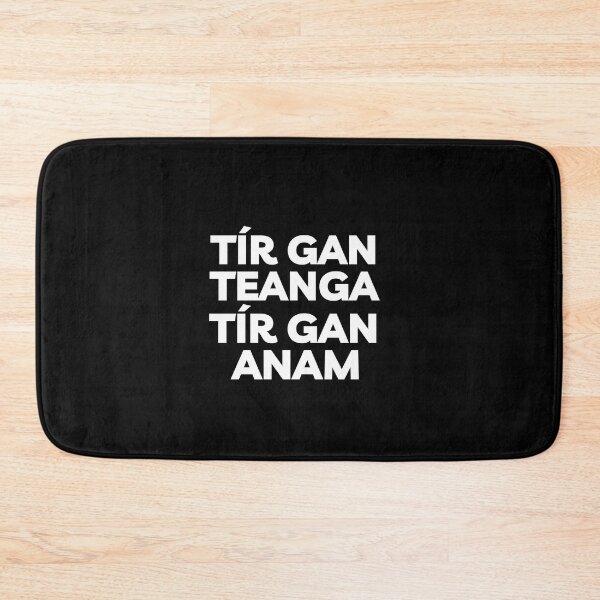 Item preview, Tír Gan Teanga Tír Gan Anam Irish Language Gaeilge designed and sold by Irishprints.