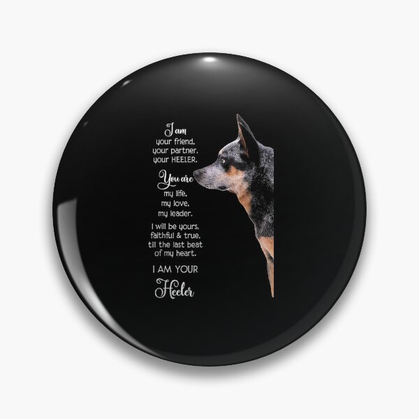 Item preview, I Am Your Friend Your Partner Your Heeler designed and sold by ArtMuni99.