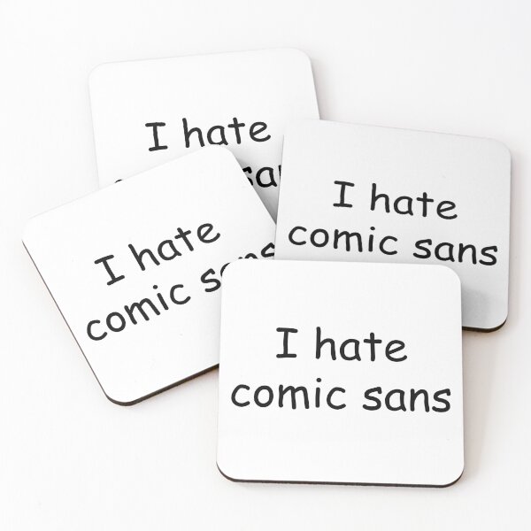 Item preview, I hate comic sans designed and sold by JackBiagini.