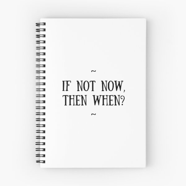 Item preview, ~ If not now, then when? ~ designed and sold by kyliejene.