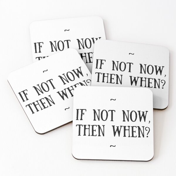 Item preview, ~ If not now, then when? ~ designed and sold by kyliejene.