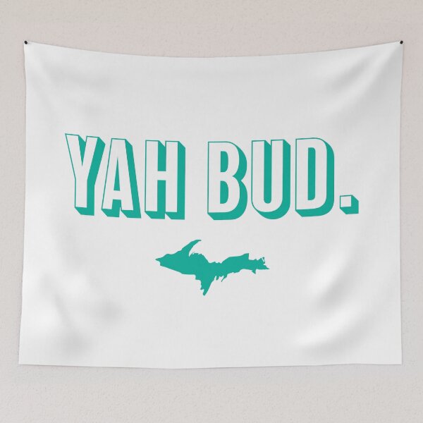 Item preview, YAH BUD. Teal designed and sold by Elyse Boardman.