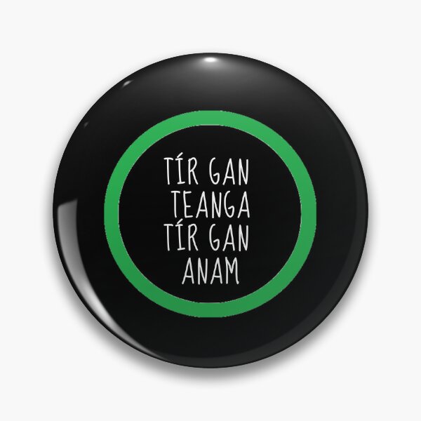 Item preview, Tír Gan Teanga Tír Gan Anam Gaeilge designed and sold by Irishprints.
