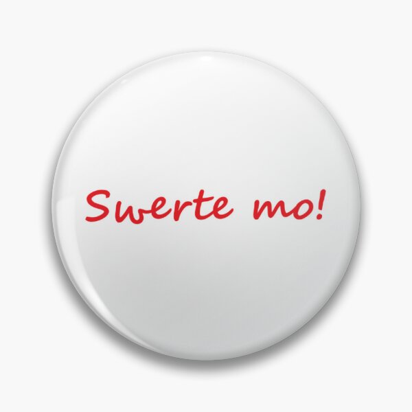 Item preview, Swerte mo! = You are lucky! designed and sold by PabloBSanchez.