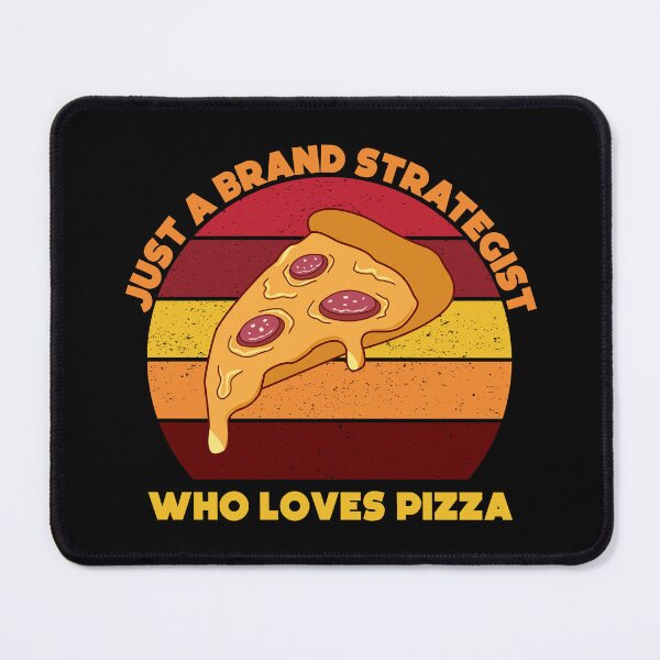 Item preview, Just a brand strategist who loves pizza, funny pizza lovers, brand strategist job ,brand strategist humor, joke, meme, foodie worker, funny food lover sayings designed and sold by SGS-.