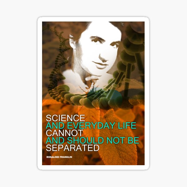 Rosalind Franklin Inspirational Quote Sticker