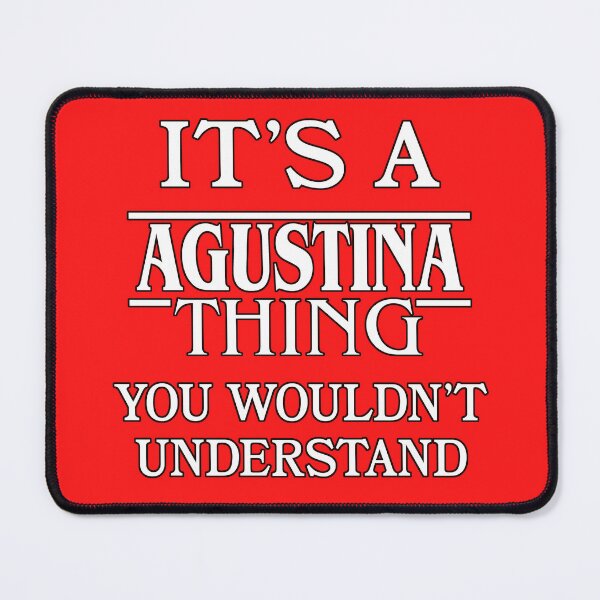 Item preview, Its A Agustina Thing You Wouldnt Understand Funny Cute Gift T Shirt For Men Women Hoodie Sweatshirt Sticker Family Reunion Party designed and sold by arcadetoystore.