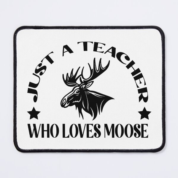 Item preview, just a teacher who loves moose designed and sold by amersoliman.
